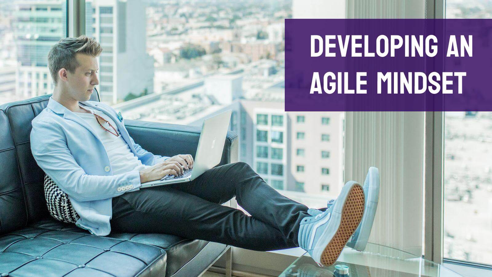 Developing an Agile Mindset: Key Values and Principles Applied