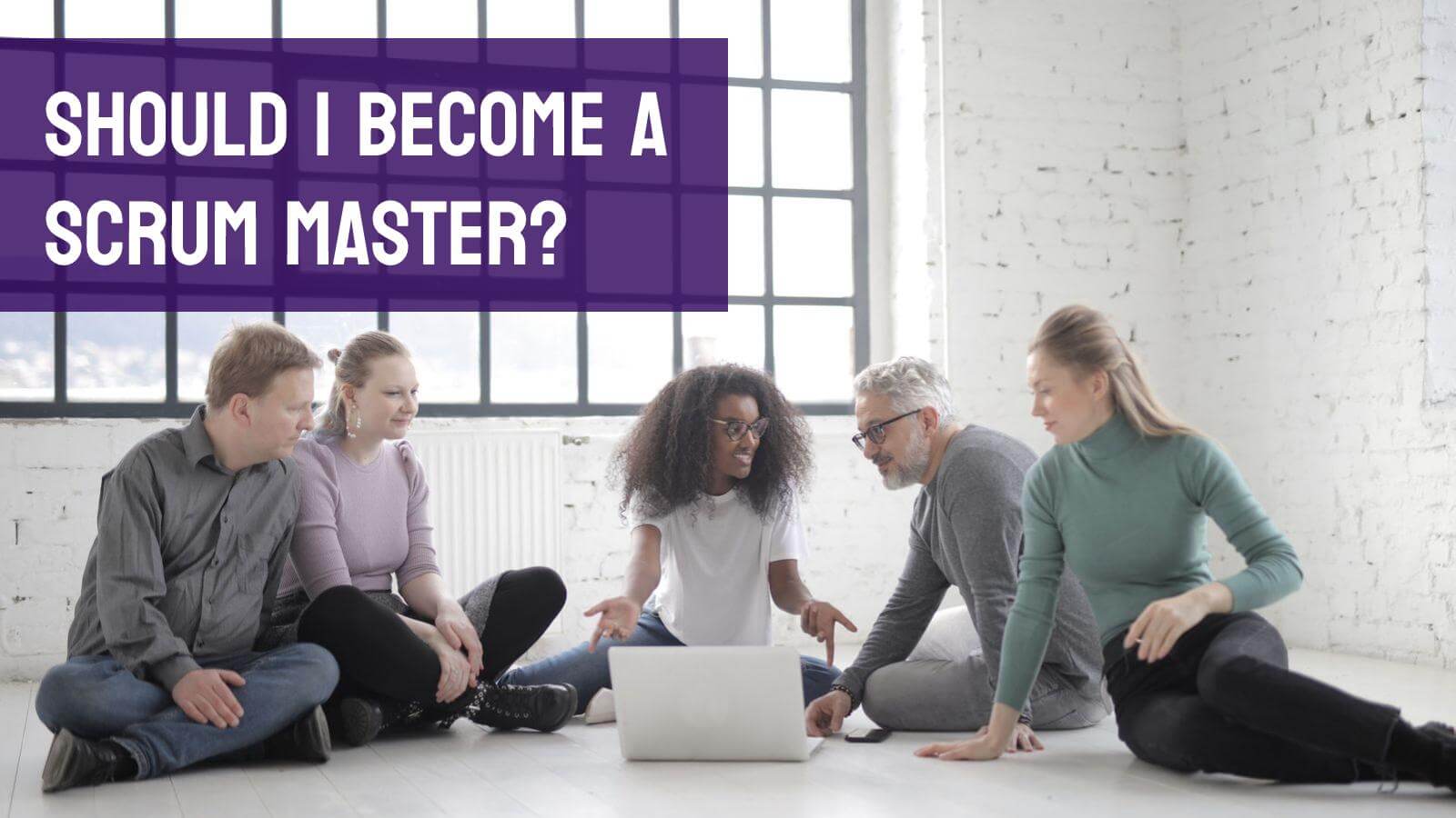 Is the Scrum Master role a good fit for you? Answer those questions and come to your own conclusions