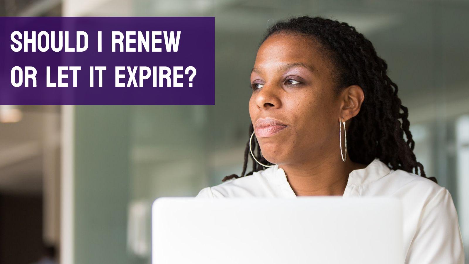 Your professional certification is about to expire - is it worth renewing it?