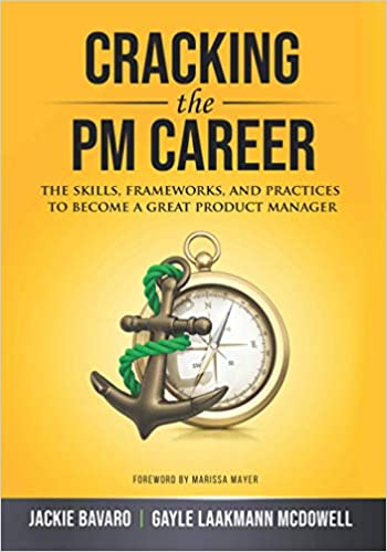 Cover for Cracking the PM Career: The Skills, Frameworks, and Practices To Become a Great Product Manager