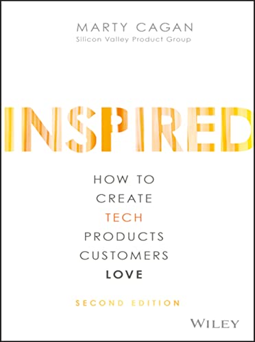 Cover for Inspired: How to Create Tech Products Customers Love