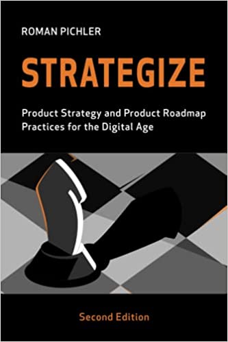 Cover for Strategize: Product Strategy and Product Roadmap Practices for the Digital Age